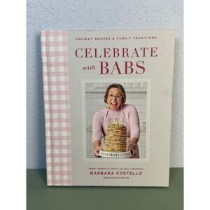 Barbara Costello Celebrate with Babs Cookbook Excellent Hardcover Home holiday